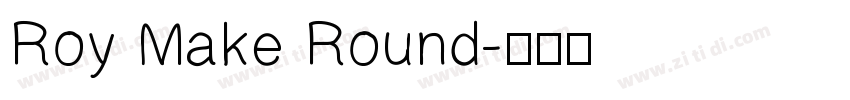 Roy Make Round字体转换